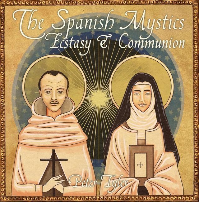  The Spanish Mystics: Ecstasy and Communion with Peter Tyler(Kobo/電子書)