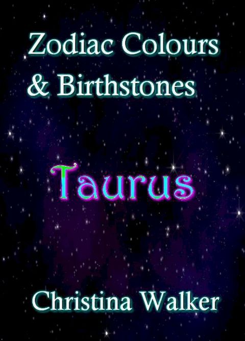 Zodiac Colours & Birthstones - Taurus(Kobo/電子書)