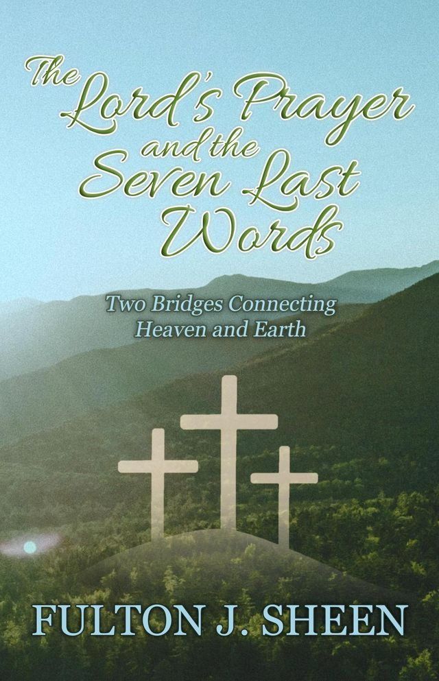  The Lord's Prayer and the Seven Last Words(Kobo/電子書)