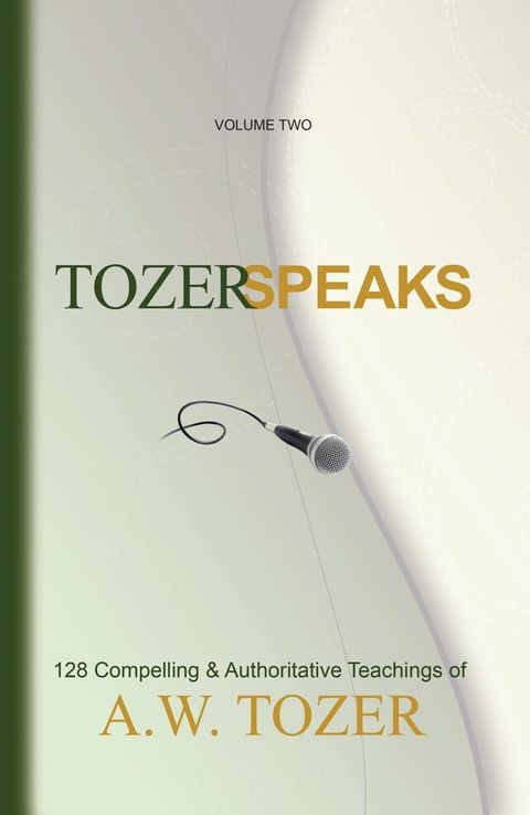 Tozer Speaks: Volume Two(Kobo/電子書)