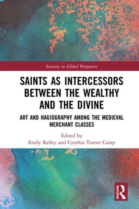 Saints as Intercessors between the Wealthy and the Divine(Kobo/電子書)