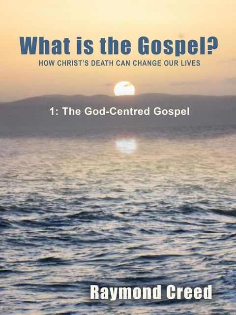 The God Centred Gospel(Kobo/電子書)