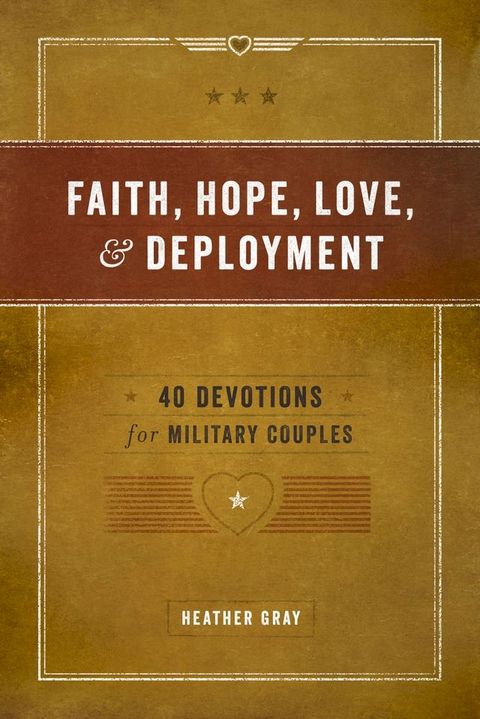 Faith, Hope, Love, & Deployment(Kobo/電子書)