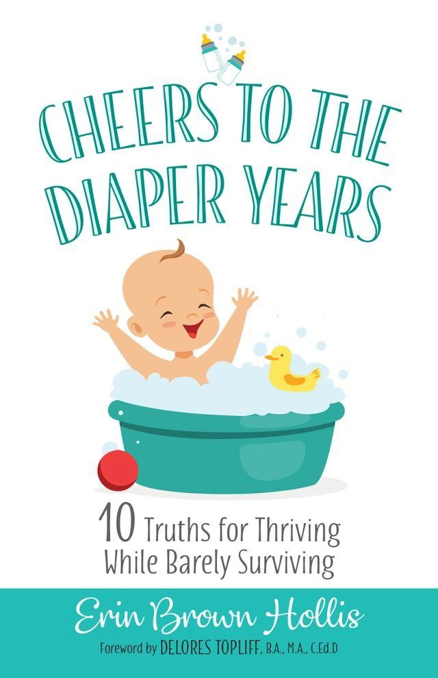  Cheers to the Diaper Years(Kobo/電子書)