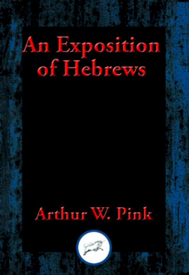  An Exposition of Hebrews(Kobo/電子書)