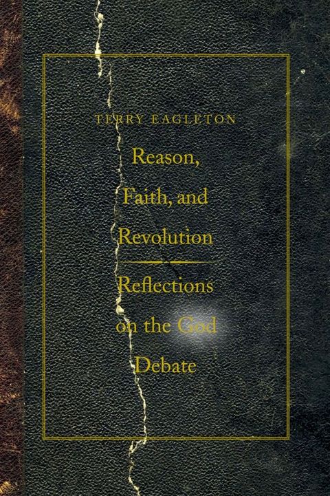 Reason, Faith, and Revolution: Reflections on the God Debate(Kobo/電子書)