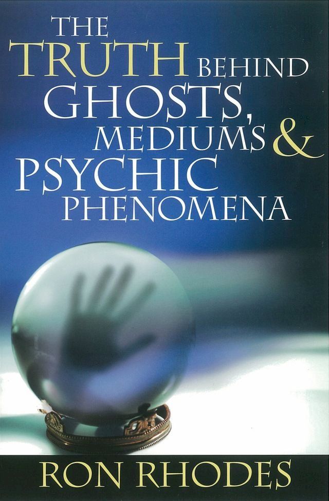  The Truth Behind Ghosts, Mediums, and Psychic Phenomena(Kobo/電子書)