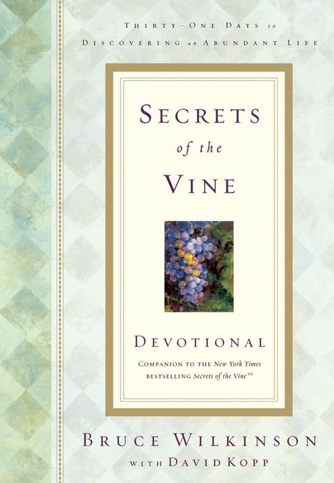 Secrets of the Vine Devotional(Kobo/電子書)