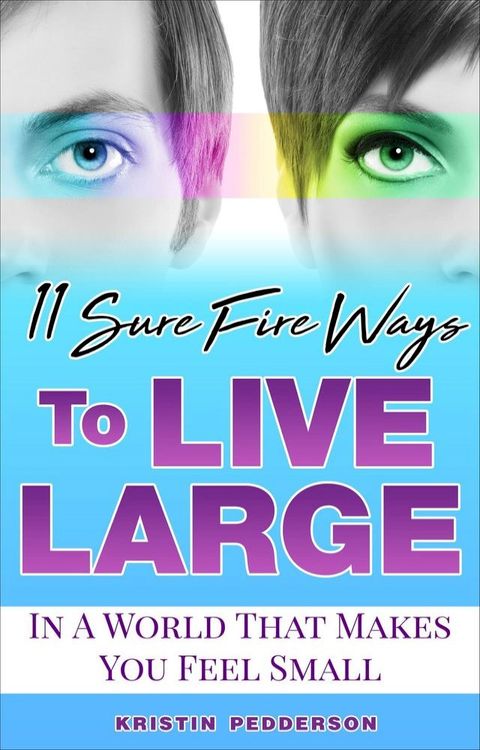 11 Sure Fire Ways To Live Large(Kobo/電子書)