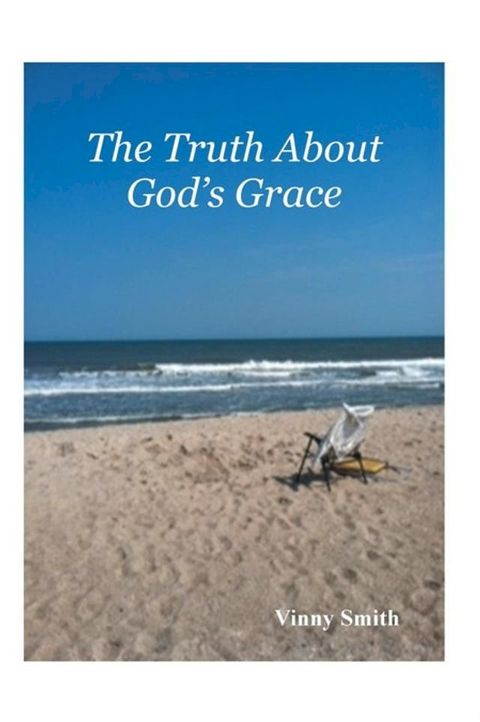 The Truth About God's Grace(Kobo/電子書)