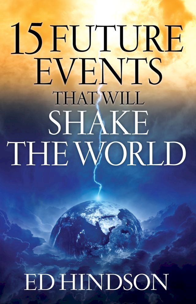  15 Future Events That Will Shake the World(Kobo/電子書)