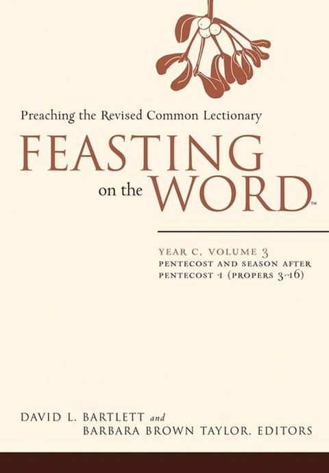 Feasting on the Word: Year C, Volume 3(Kobo/電子書)