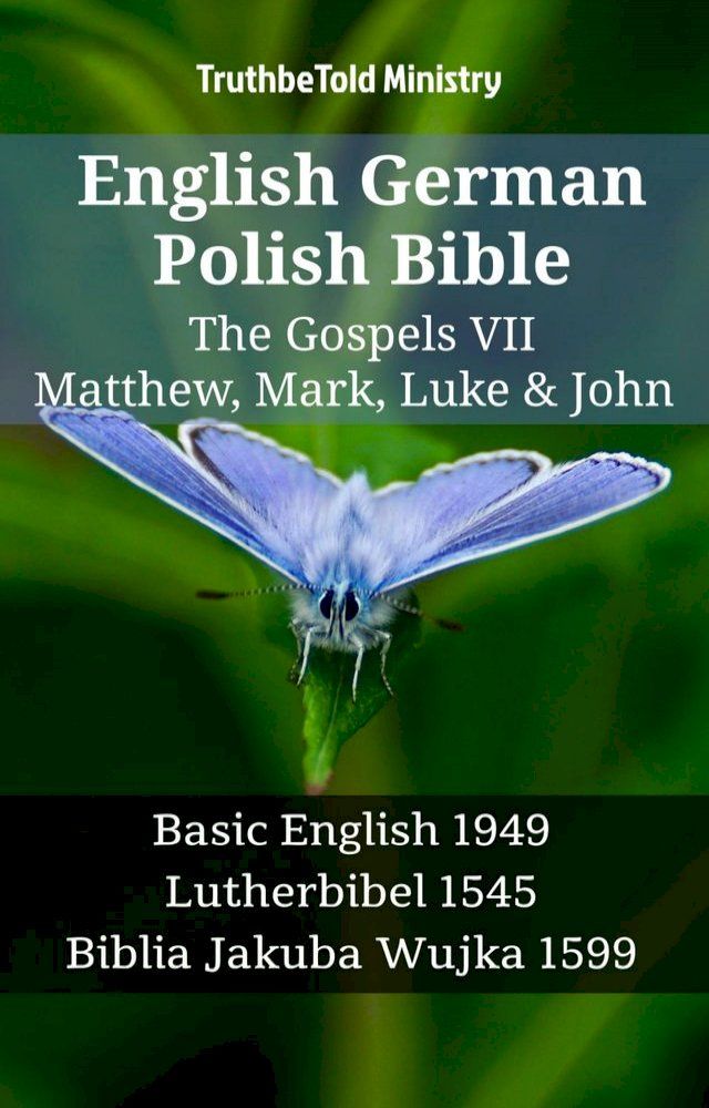  English German Polish Bible - The Gospels VII - Matthew, Mark, Luke & John(Kobo/電子書)