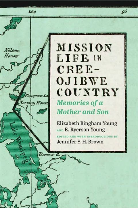 Mission Life in Cree-Ojibwe Country(Kobo/電子書)