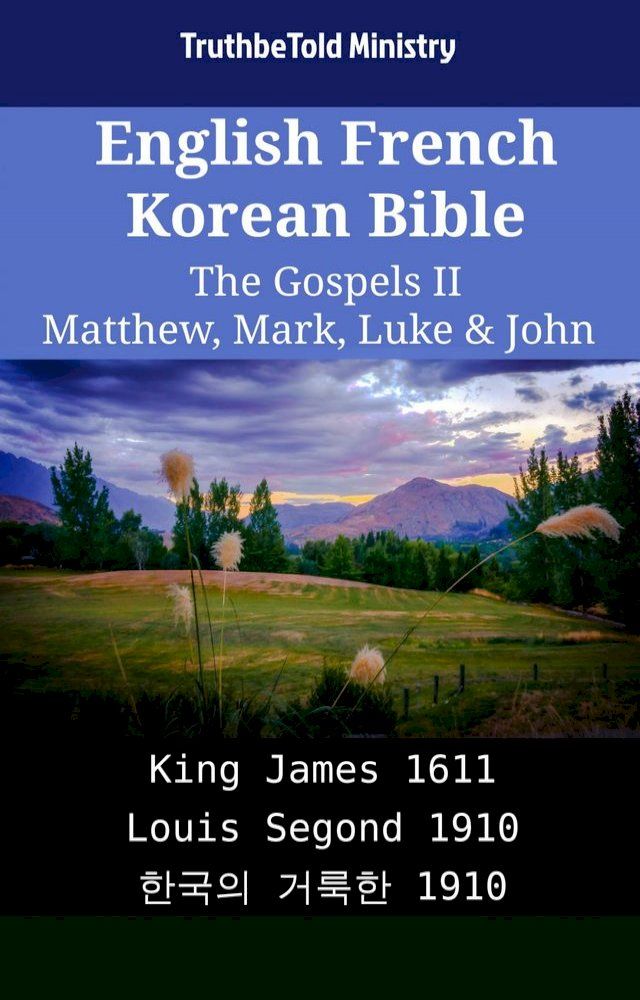  English French Korean Bible - The Gospels II - Matthew, Mark, Luke & John(Kobo/電子書)