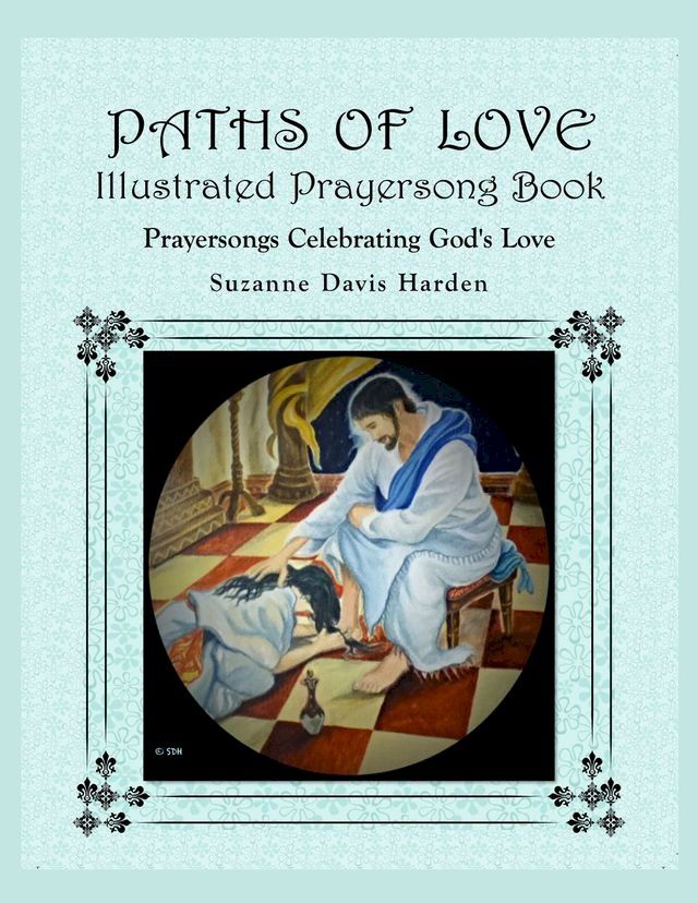  Paths of Love Illustrated Prayersong Book(Kobo/電子書)