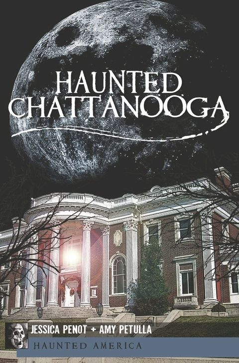 Haunted Chattanooga(Kobo/電子書)