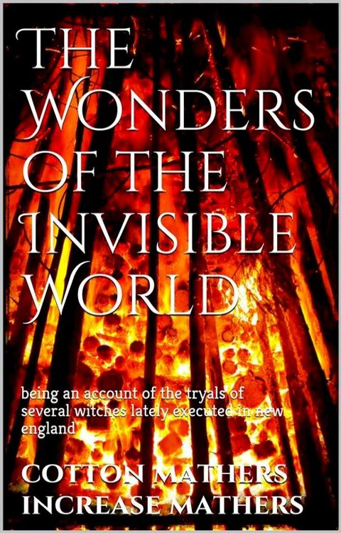 The Wonders of the Invisible World(Kobo/電子書)