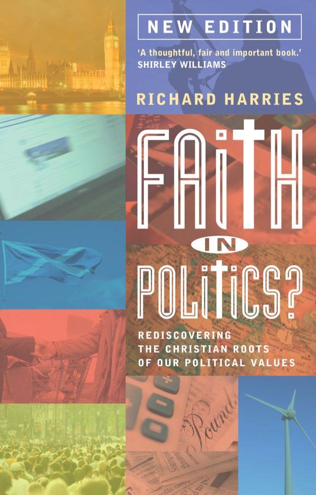  Faith In Politics?: Rediscovering the Christian roots of our political values(Kobo/電子書)