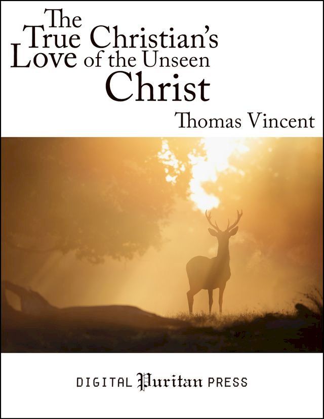  The True Christian's Love of the Unseen Christ(Kobo/電子書)