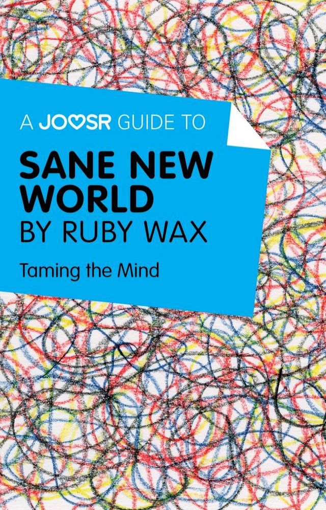  A Joosr Guide to... Sane New World by Ruby Wax: Taming the Mind(Kobo/電子書)