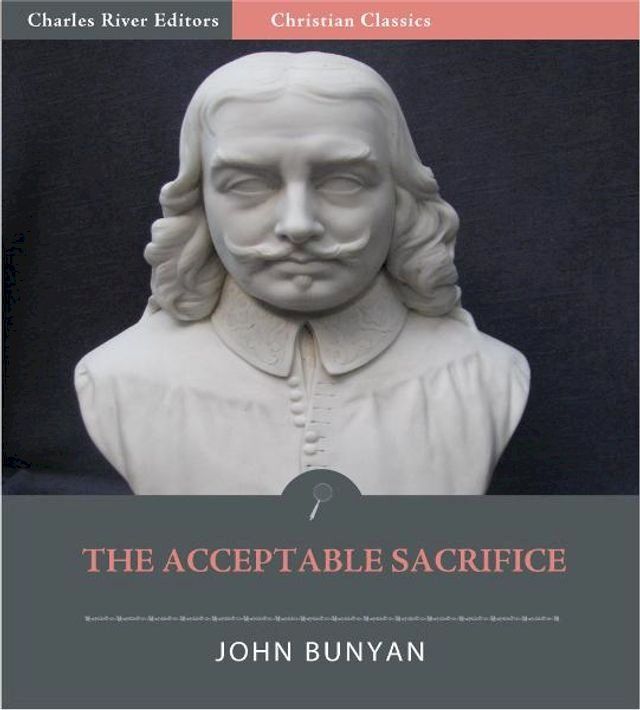  The Acceptable Sacrifice or The Excellency of a Broken Heart (Illustrated Edition)(Kobo/電子書)