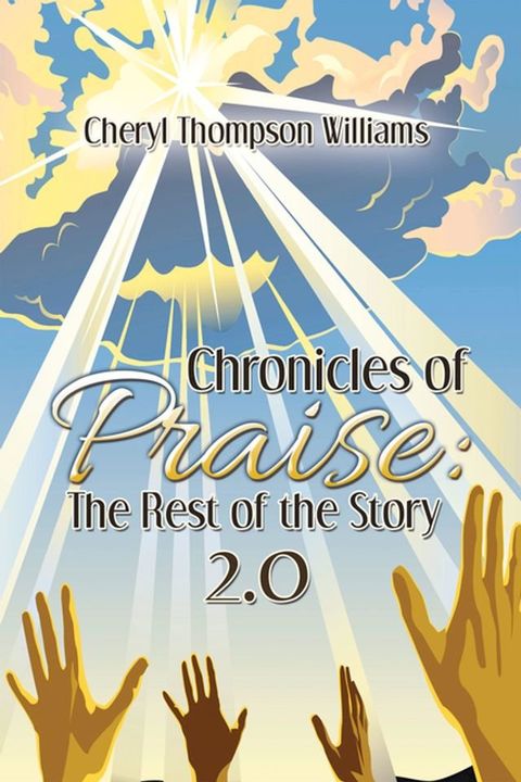 Chronicles of Praise: the Rest of the Story 2.0(Kobo/電子書)