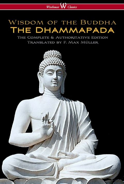 The Dhammapada (Wisehouse Classics - The Complete & Authoritative Edition)(Kobo/電子書)