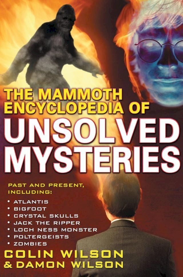  The Mammoth Encyclopedia of the Unsolved(Kobo/電子書)