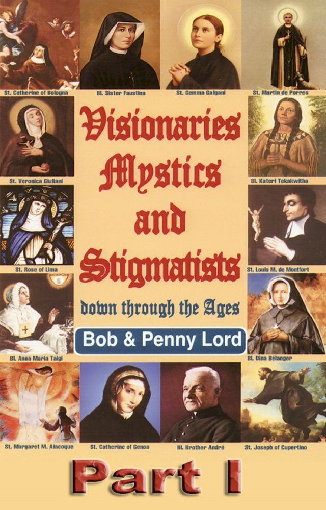  Visionaries Mystics and Stigmatists Part I(Kobo/電子書)