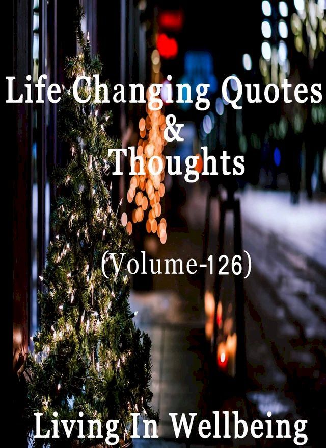  Life Changing Quotes & Thoughts (Volume 126)(Kobo/電子書)