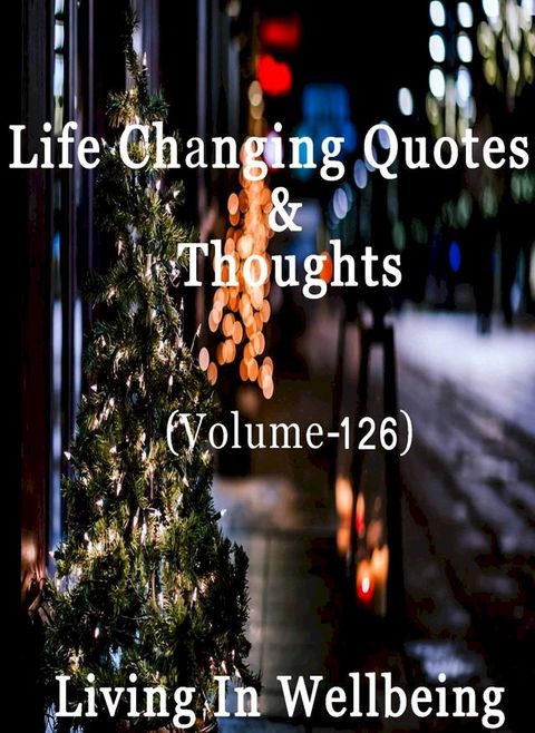 Life Changing Quotes & Thoughts (Volume 126)(Kobo/電子書)