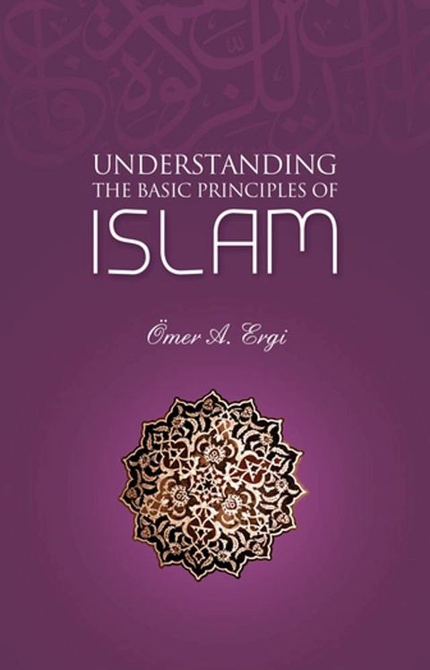 Understanding The Basic Principles of Islam(Kobo/電子書)