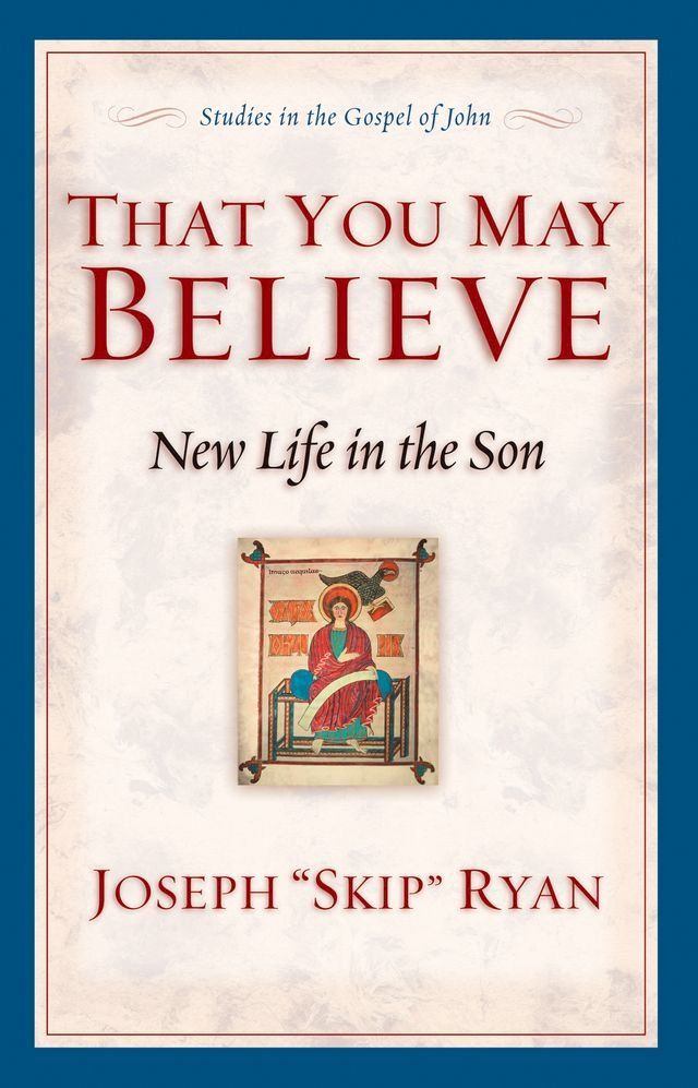  That You May Believe (Studies in the Gospel of John)(Kobo/電子書)