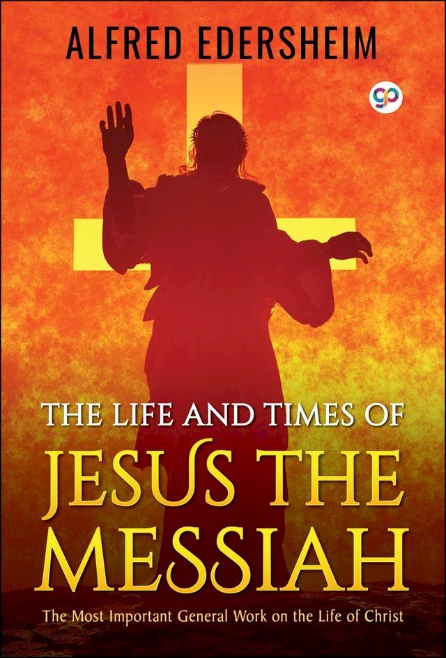  The Life and Times of Jesus the Messiah(Kobo/電子書)