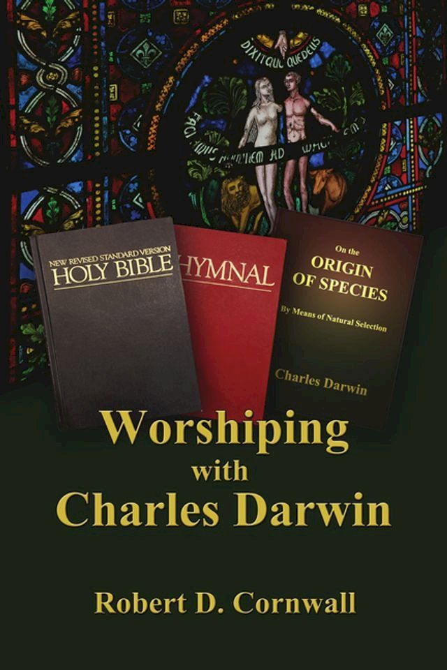  Worshiping with Charles Darwin(Kobo/電子書)