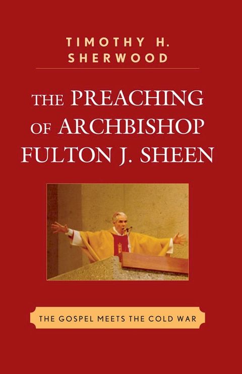 The Preaching of Archbishop Fulton J. Sheen(Kobo/電子書)