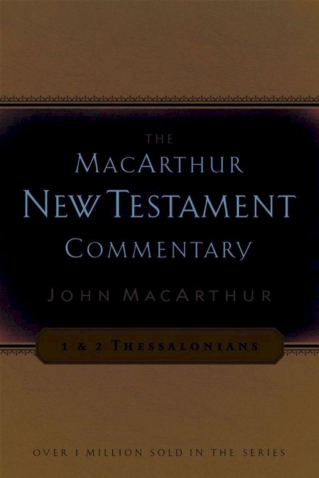  1 & 2 Thessalonians MacArthur New Testament Commentary(Kobo/電子書)