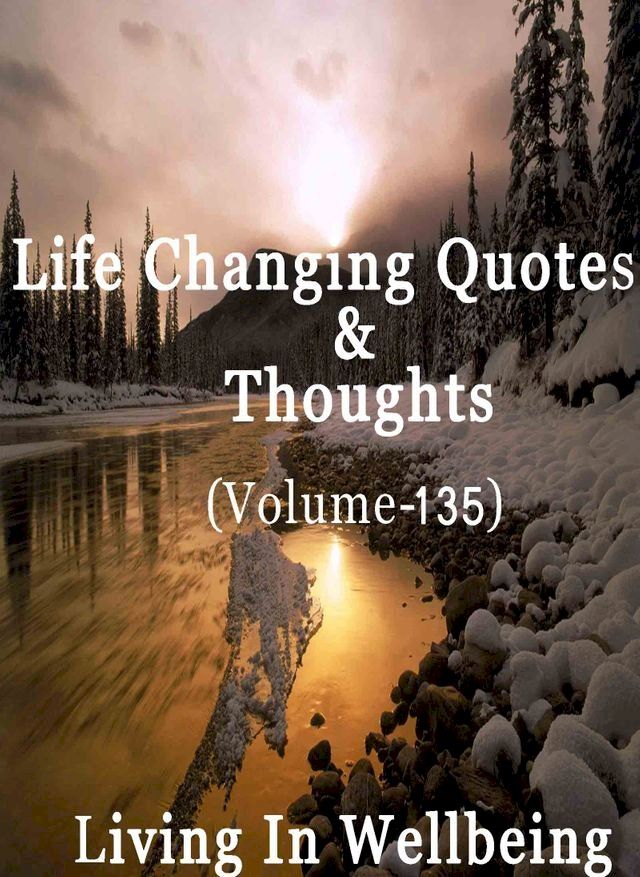  Life Changing Quotes & Thoughts (Volume 135)(Kobo/電子書)