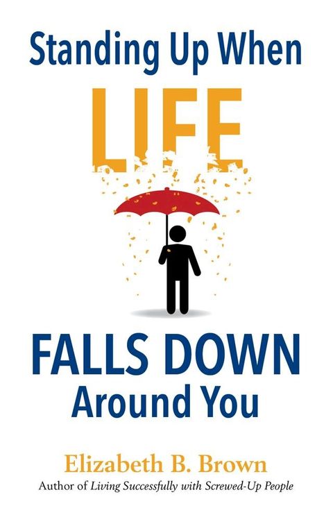 Standing Up When Life Falls Down Around You(Kobo/電子書)