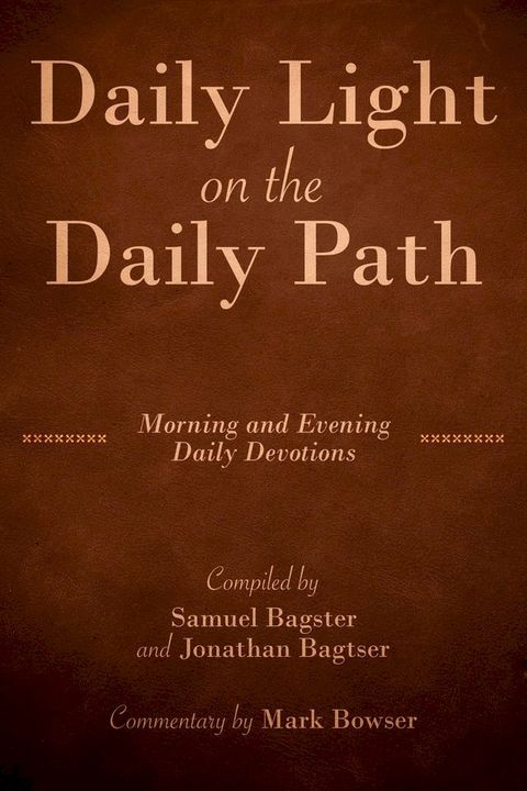 Daily Light on the Daily Path (with Commentary by Mark Bowser)(Kobo/電子書)