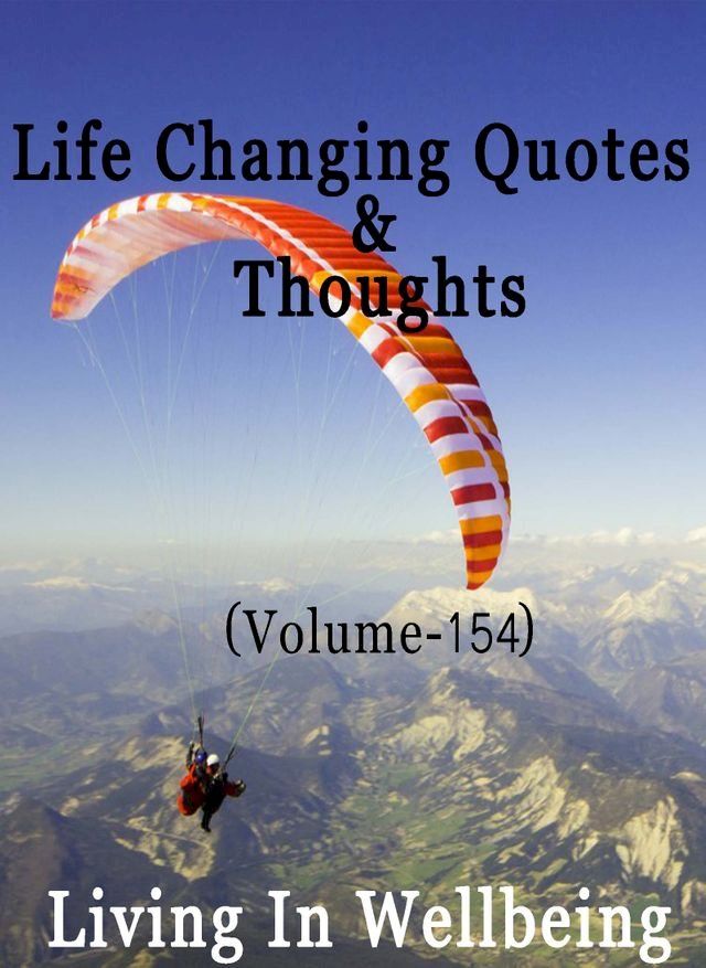  Life Changing Quotes & Thoughts (Volume 154)(Kobo/電子書)