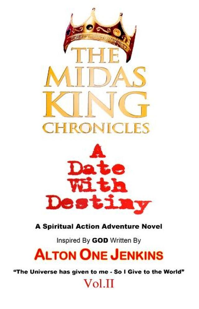  The Midas King Chronicles Vol. II "A Date With Destiny"(Kobo/電子書)