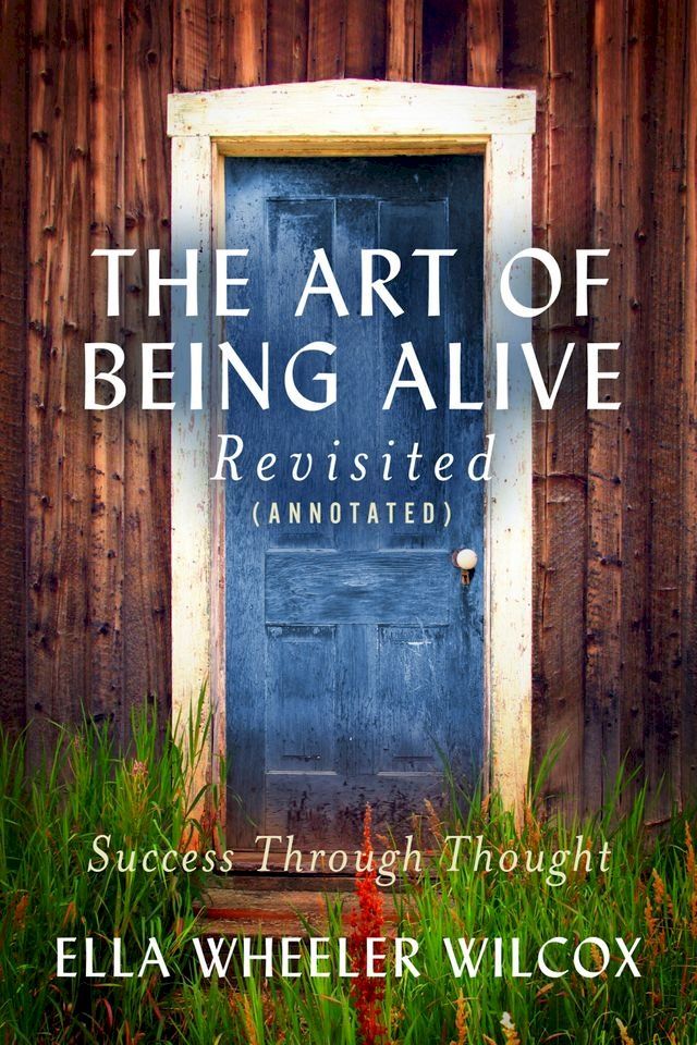  The Art of Being Alive - Revisited (Annotated)(Kobo/電子書)