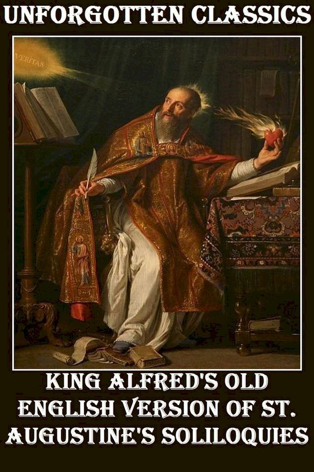  King Alfred's Old English Version OF St. Augustine's Soliloquies(Kobo/電子書)