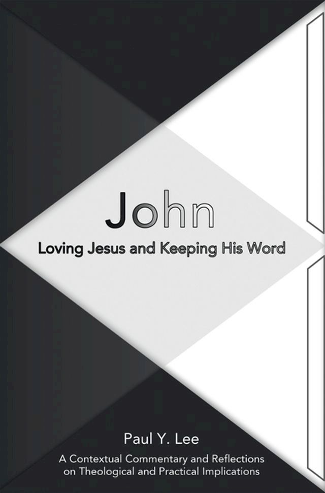  John: Loving Jesus and Keeping His Word(Kobo/電子書)