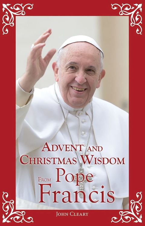 Advent and Christmas Wisdom From Pope Francis(Kobo/電子書)