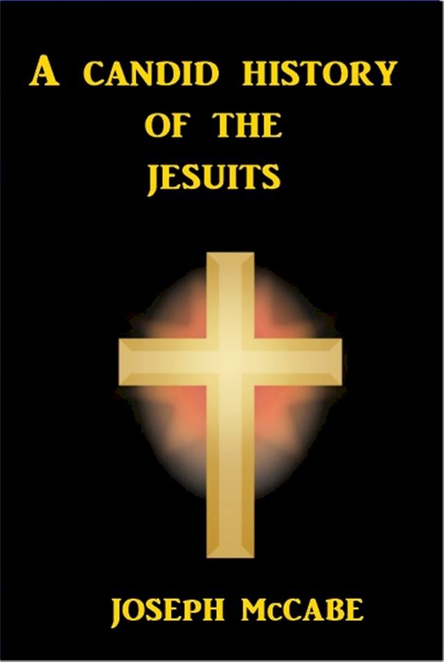  A Candid History of the Jesuits(Kobo/電子書)