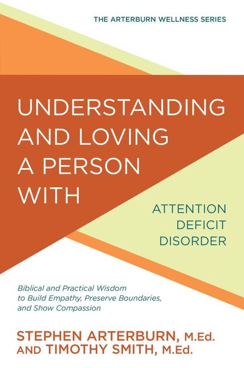 Understanding and Loving a Person with Attention Deficit Disorder(Kobo/電子書)