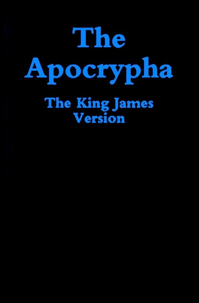  The Bible: King James Version [KJV] Apocrypha(Kobo/電子書)